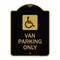 Signmission Van Parking With Handicap Symbol, Black & Gold Aluminum Architectural Sign, 18" x 24", BG-1824-22740 A-DES-BG-1824-22740 - alternate 1